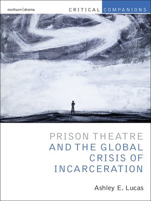 cover image of Prison Theatre and the Global Crisis of Incarceration